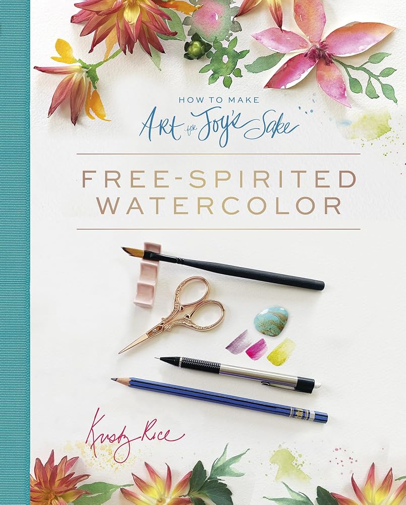 How to Make Art for Joy’s Sake: Free-Spirited Watercolor cover image