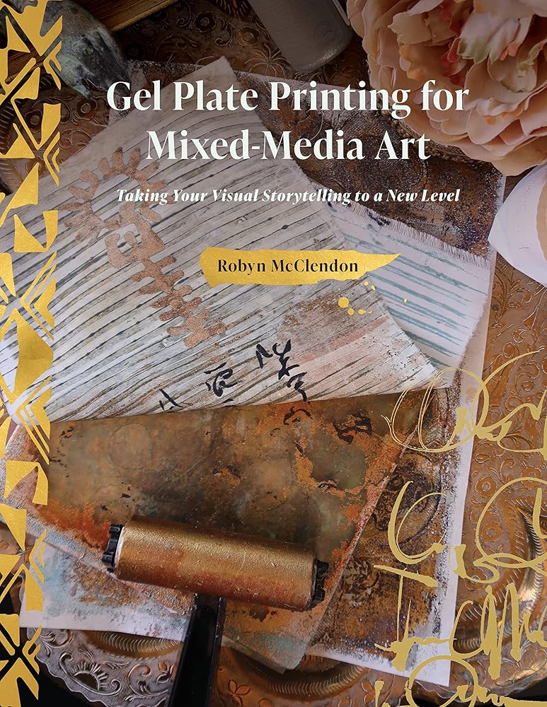 Gel Plate Printing for Mixed-Media Art: Taking Your Visual Storytelling to a New Level cover image