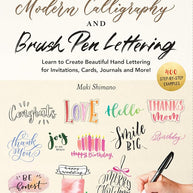 A Beginner's Guide to Modern Calligraphy & Brush Pen Lettering: Learn to Create Beautiful Hand Lettering for Invitations, Cards, Journals and More! (400 Step-by-Step Examples) cover image