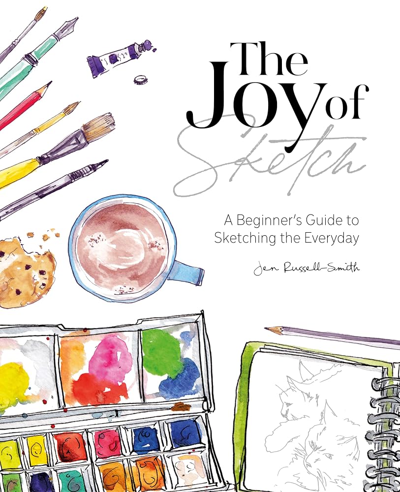 The Joy of Sketch: A beginner’s guide to sketching the everyday cover image