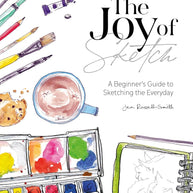 The Joy of Sketch: A beginner’s guide to sketching the everyday cover image