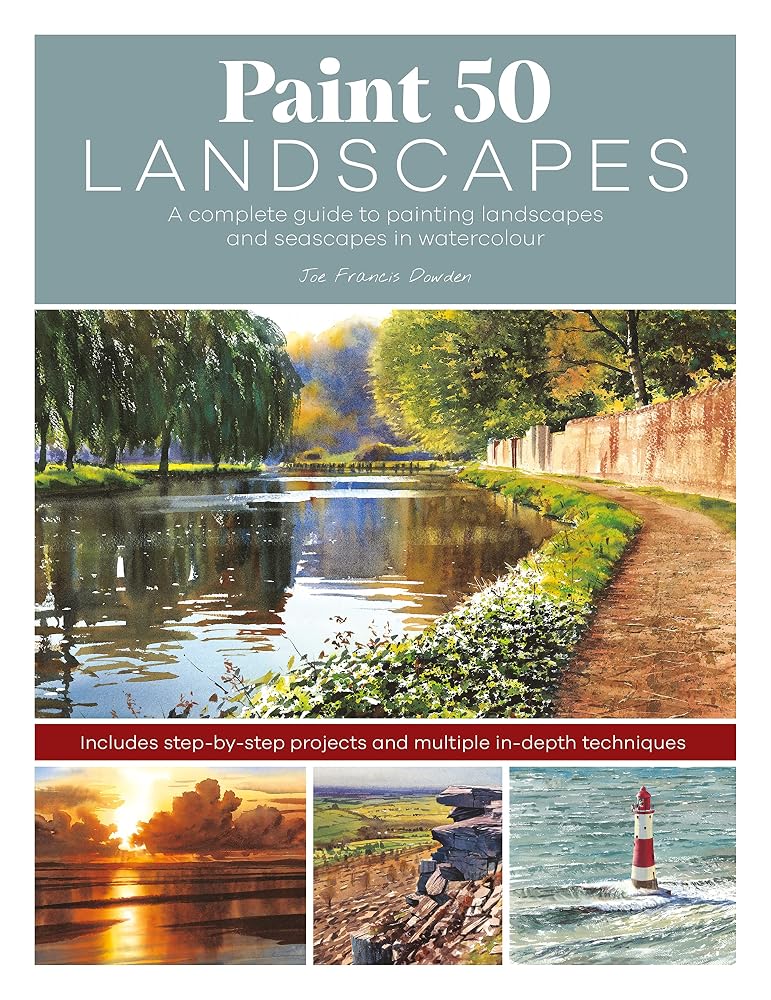 Paint 50 Landscapes: A complete guide to painting landscapes and seascapes in watercolour cover image