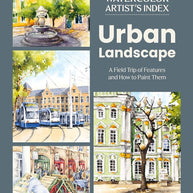 Watercolor Artist's Index of the Urban Landscape: A Field Trip of Features and How to Paint Them cover image