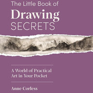 The Little Book of Drawing Secrets: A World of Practical Art in Your Pocket cover image