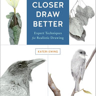 Look Closer, Draw Better: Expert Techniques for Realistic Drawing cover image