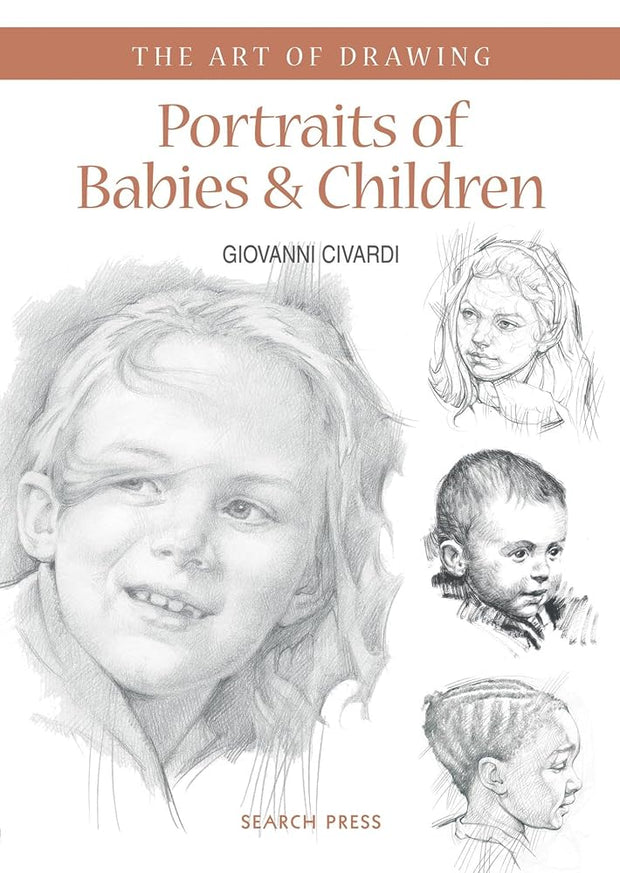 Portraits of Babies & Children: with Character and Expression (The Art of Drawing) cover image