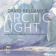 David Bellamy's Arctic Light: An Artist's Journey in a Frozen Wilderness cover image