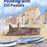 Beginner's Guide to Painting with Oil Pastels: Projects, Techniques and Inspiration to Get You Started cover image