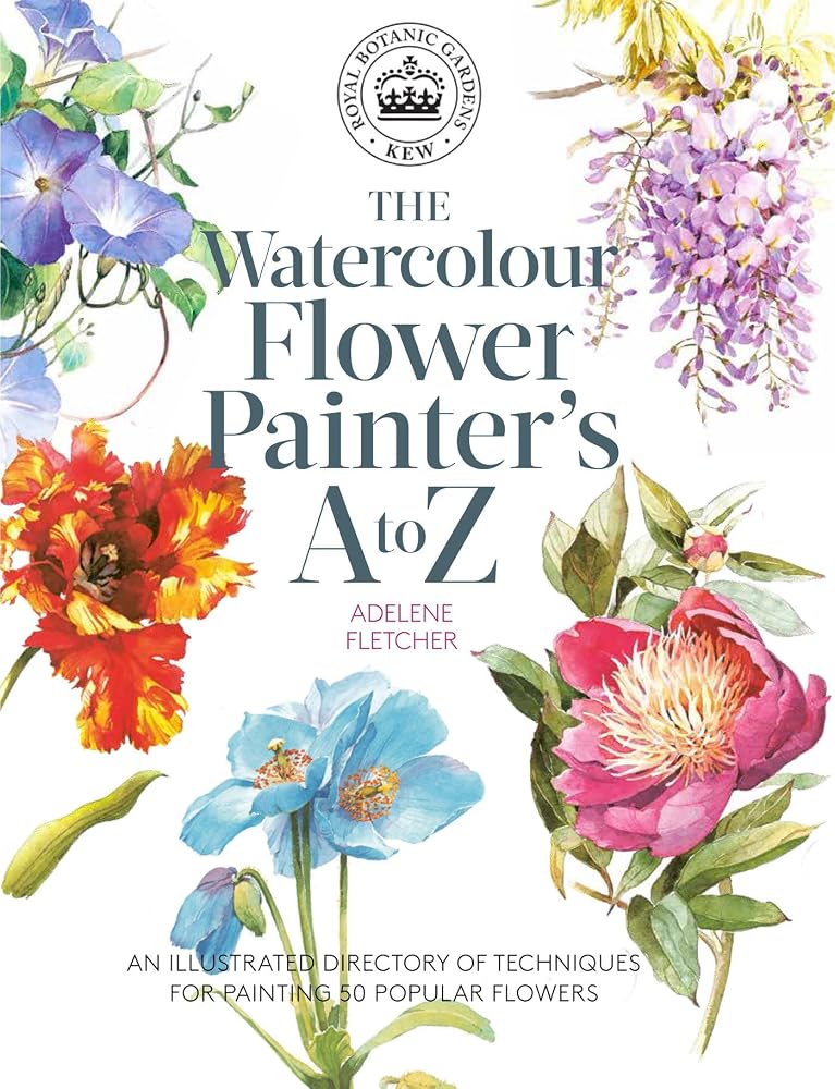 Kew: The Watercolour Flower Painter's A to Z: An Illustrated Directory of Techniques for Painting 50 Popular Flowers cover image