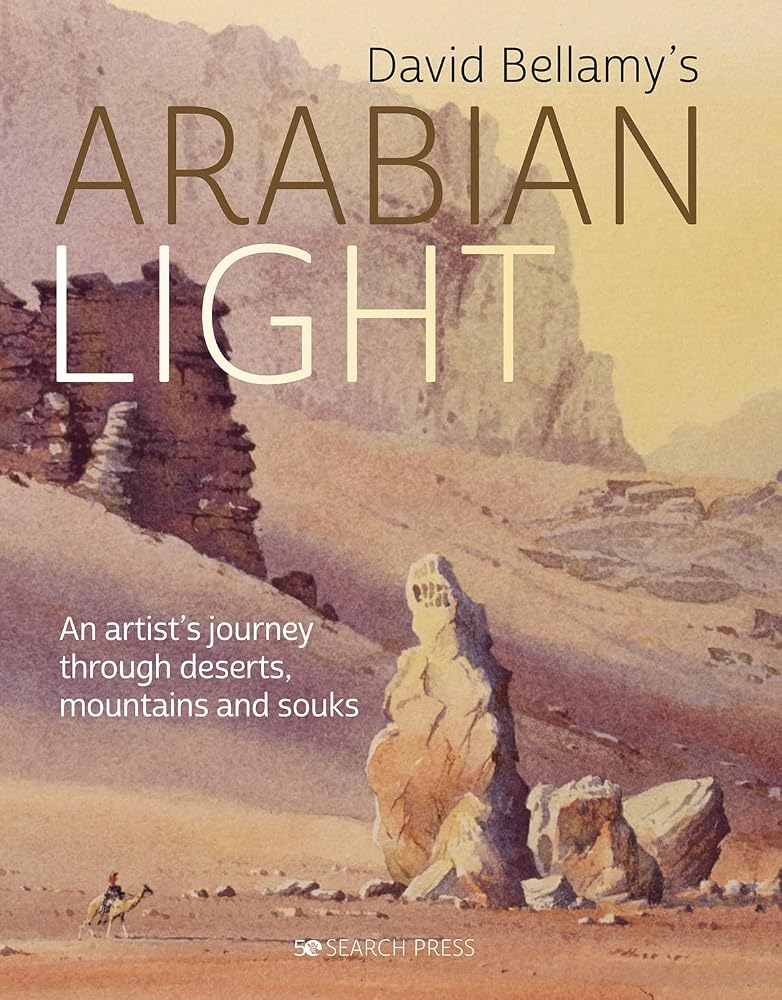 David Bellamy's Arabian Light: An artists journey through deserts, mountains and souks cover image