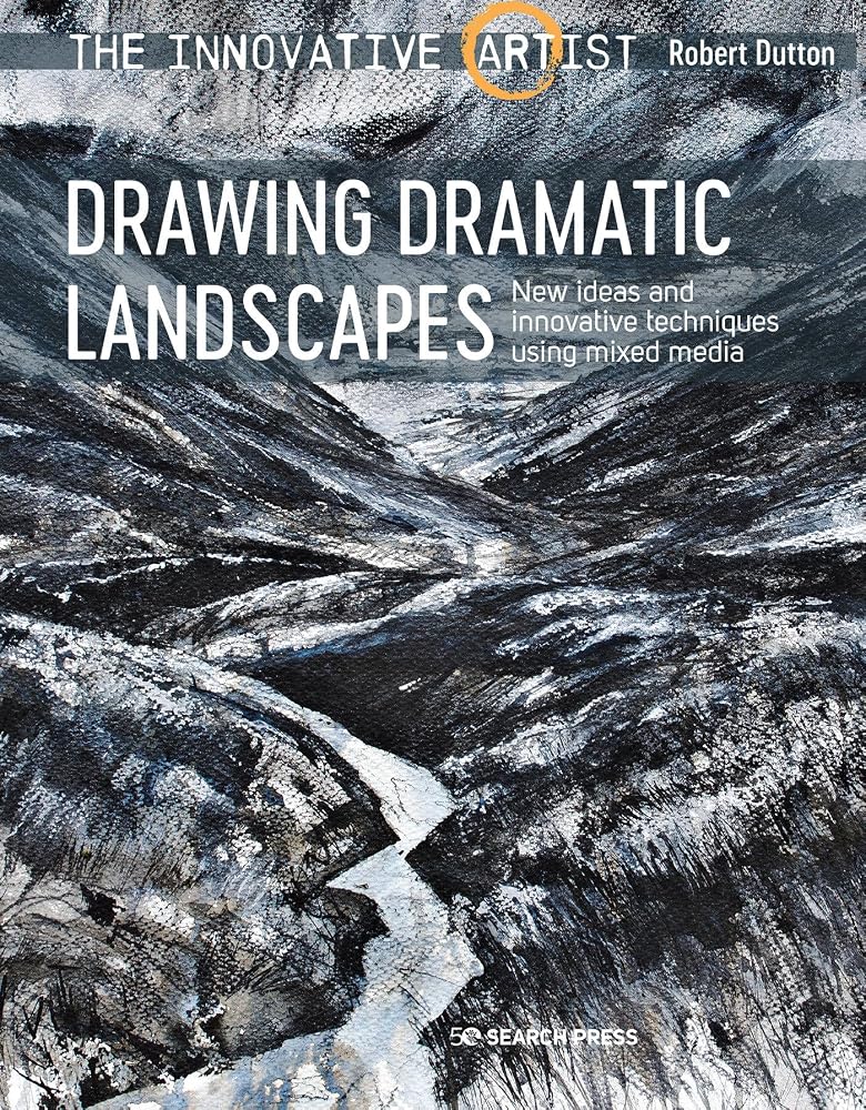 Innovative Artist: Drawing Dramatic Landscapes: New ideas and innovative techniques using mixed media cover image