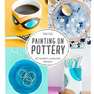 Painting on Pottery: 22 Modern Colourful Designs cover image