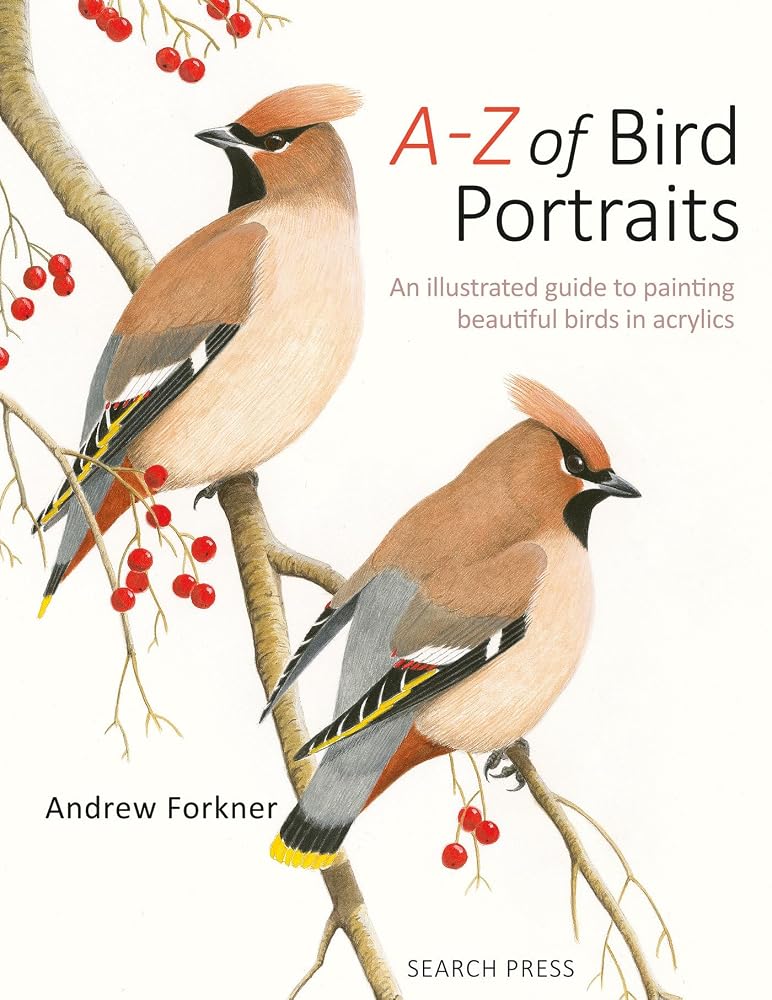 A-Z of Bird Portraits: An illustrated guide to painting beautiful birds cover image
