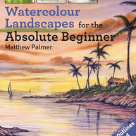 Watercolour Landscapes for the Absolute Beginner cover image