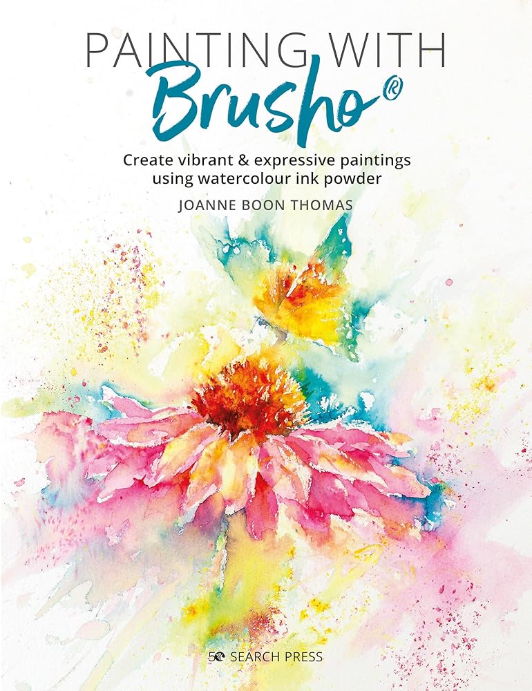 Painting with Brusho: Create vibrant & expressive paintings using watercolour ink powder cover image