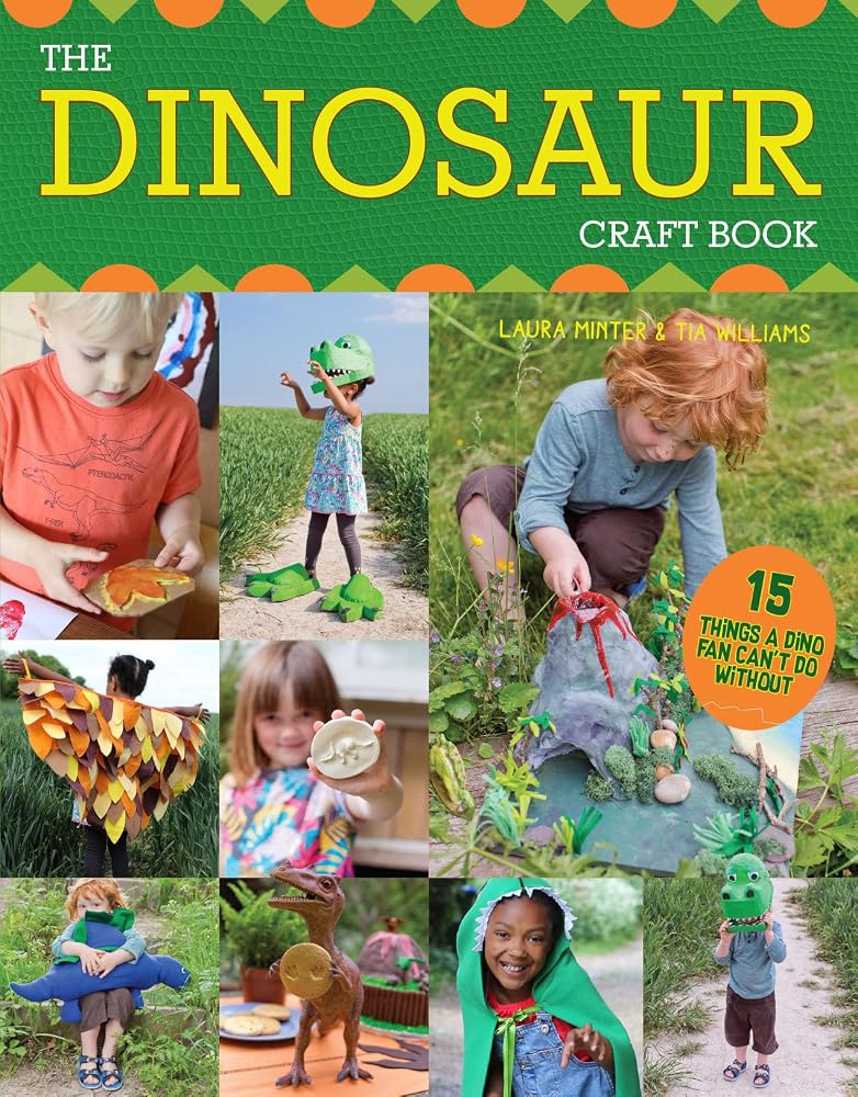 The Dinosaur Craft Book: 15 Things a Dino Fan Can’t Do Without cover image