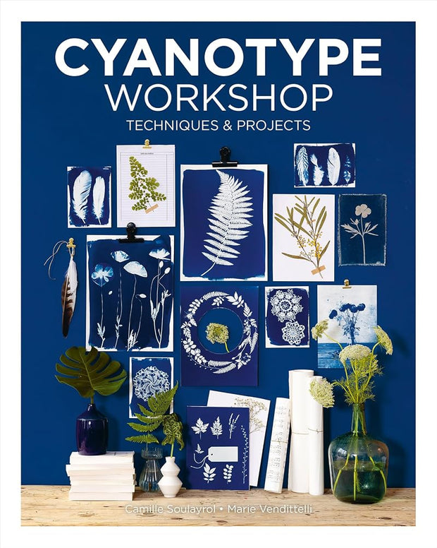 Cyanotype Workshop: Techniques & Projects cover image