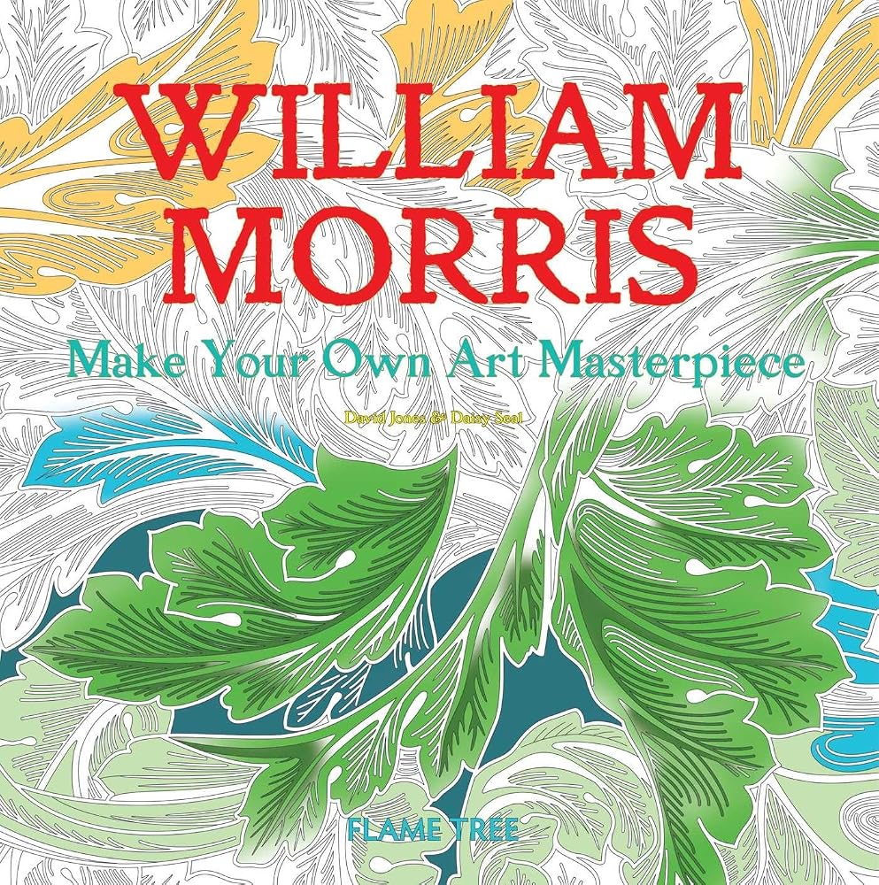 William Morris (Art Colouring Book): Make Your Own Art Masterpiece cover image