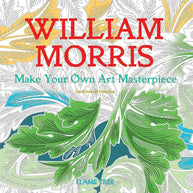 William Morris (Art Colouring Book): Make Your Own Art Masterpiece cover image