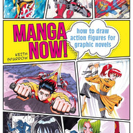 Manga Now!: How to draw action figures for graphic novels cover image