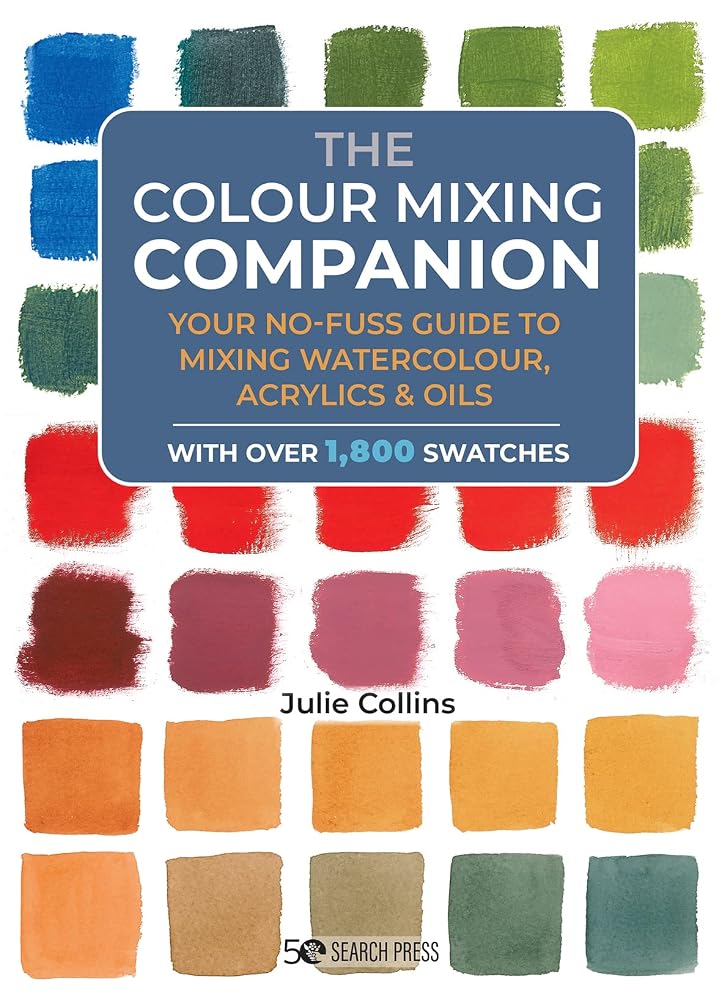 Colour Mixing Companion, The: Your no-fuss guide to mixing watercolour, acrylics and oils. With over 1,800 swatches cover image