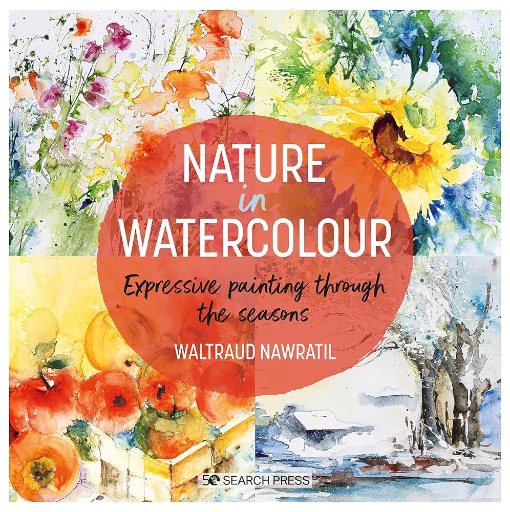 Nature in Watercolour: Expressive Painting Through the Seasons cover image