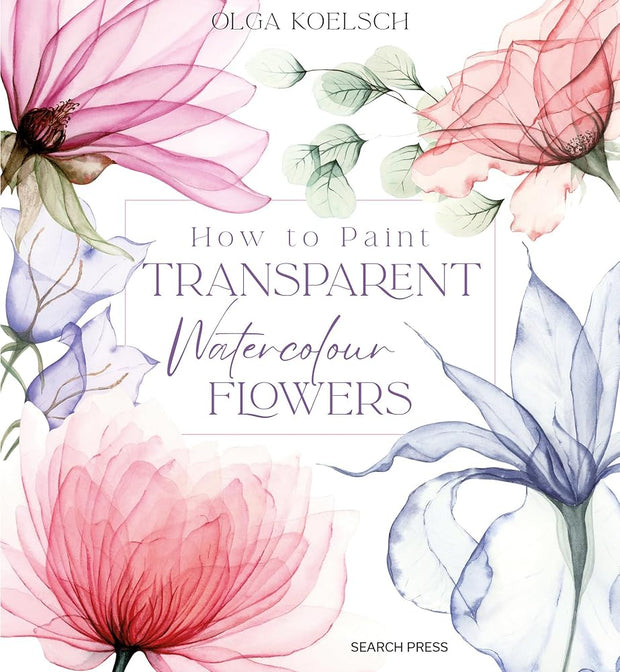 How to Paint Transparent Watercolour Flowers cover image