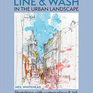 Line and Wash in the Urban Landscape: Sketching with watercolour and ink cover image