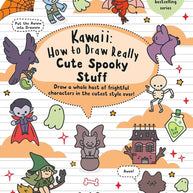 Kawaii: How to draw Really Cute Spooky Stuff: Draw a Whole Host of Frightful Characters in the Cutest Style Ever cover image
