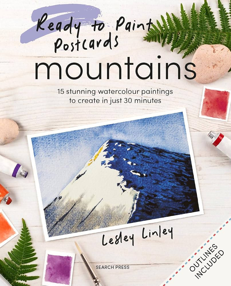 Ready to Paint Postcards: Mountains: 15 stunning watercolour paintings to create in just 30 minutes cover image