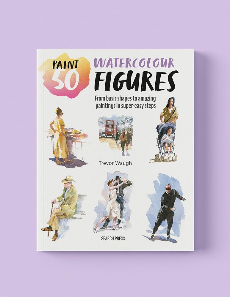 Paint 50: Watercolour Figures: From basic shapes to amazing paintings in super-easy steps cover image