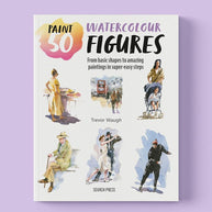 Paint 50: Watercolour Figures: From basic shapes to amazing paintings in super-easy steps cover image