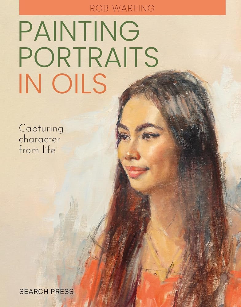 Painting Portraits in Oils (paperback edition): Capturing character from life cover image