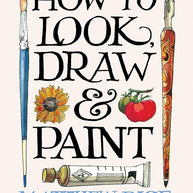 How to Look, Draw & Paint cover image