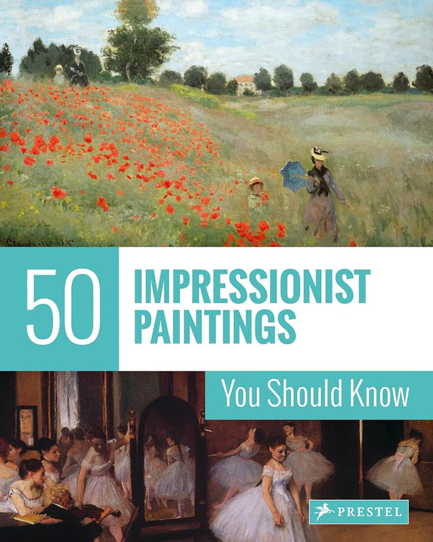 50 Impressionist Paintings You Should Know (50 You Should Know) cover image