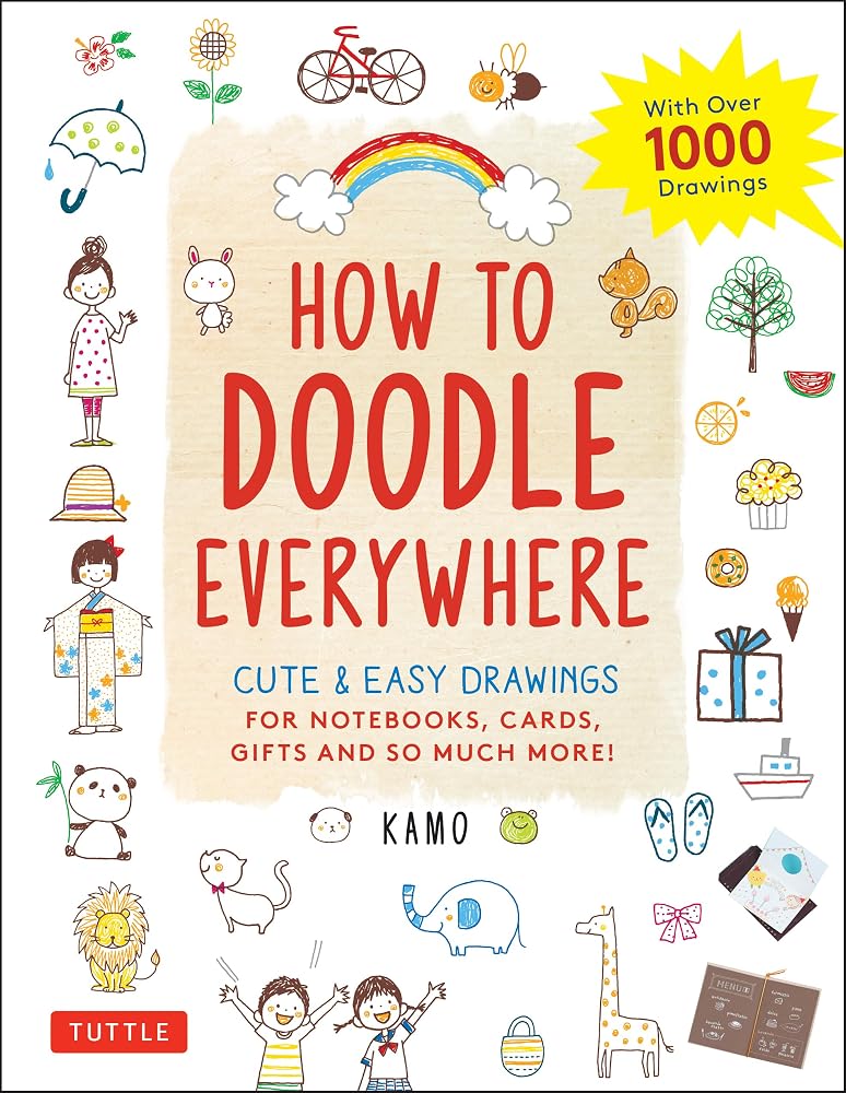 Tuttle Publishing How to Doodle Everywhere: Cute & Easy Drawings for Notebooks, Cards, Gifts and So Much More cover image