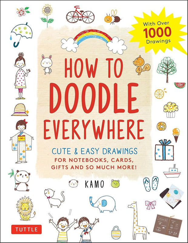 Tuttle Publishing How to Doodle Everywhere: Cute & Easy Drawings for Notebooks, Cards, Gifts and So Much More cover image