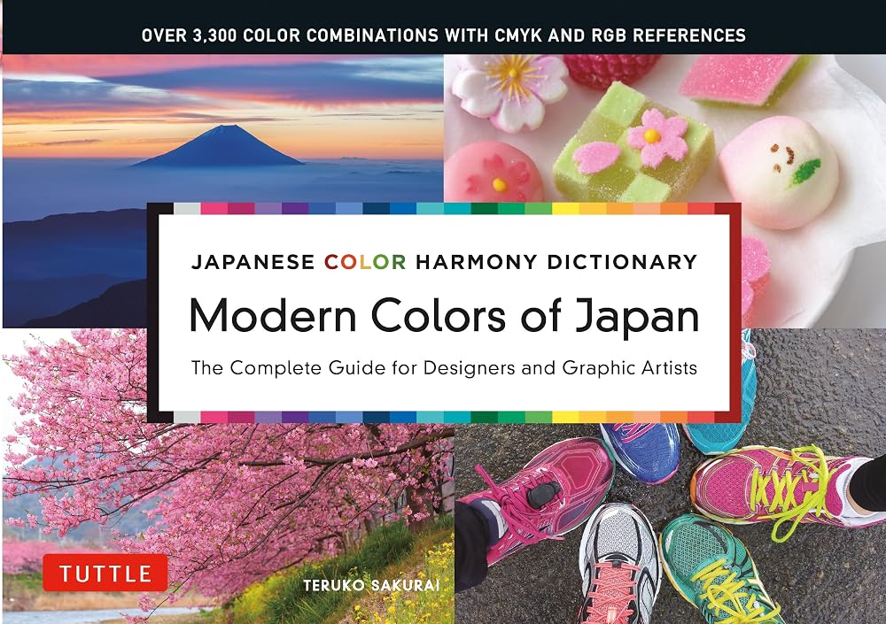 Modern Colors of Japan: Japanese Color Harmony Dictionary: The Complete Guide for Designers and Graphic Artists (Over 3,300 Color Combinations and Patterns with CMYK and RGB References) cover image