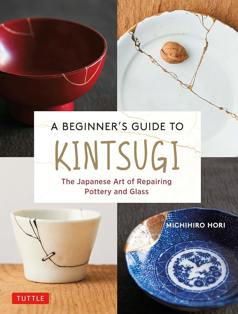 A Beginner's Guide to Kintsugi: The Japanese Art of Repairing Pottery and Glass cover image