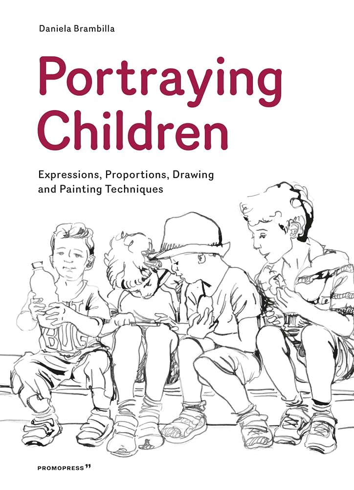 Portraying Children: Expressions, Proportions, Drawing and Painting Techniques cover image