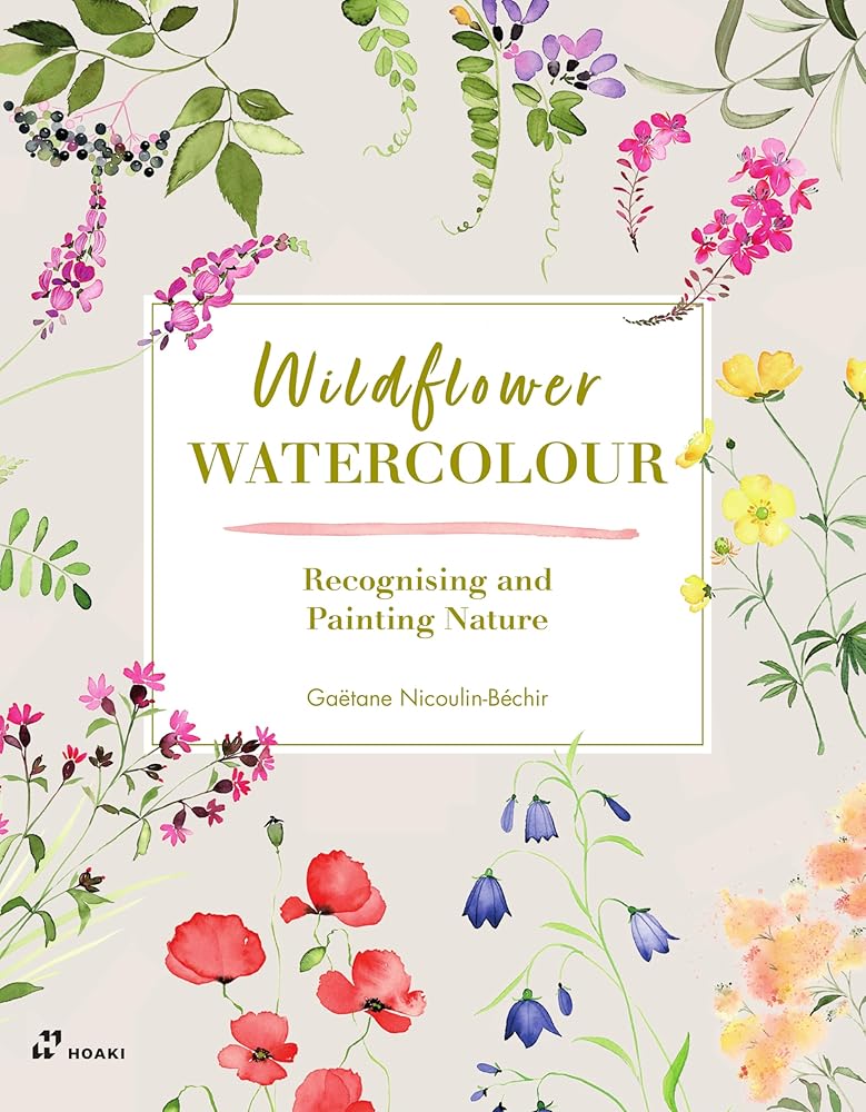 WILDFLOWER WATERCOLOUR Recognising and Painting Nature (-LIBRE) cover image
